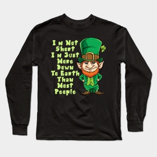 I'm Not Short I'm Just More Down To Earth Than Most People T-shirt Long Sleeve T-Shirt